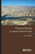 Proche-Orient : le pouvoir, la terre et l'eau