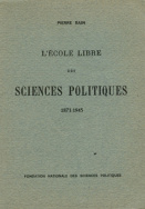 L'École libre des sciences politiques (1871-1945)