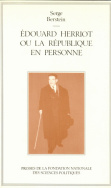 Edouard Herriot ou la République en personne