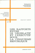 Les rapports entre le législatif et l'exécutif sous la Cinquième République, 1958-1962